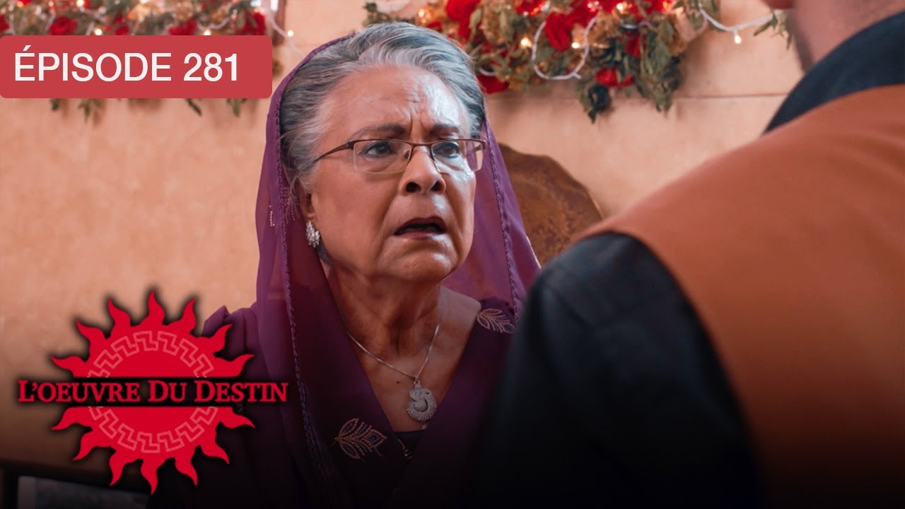 L’Œuvre du Destin - Ep 281 - Quand l’amour défie le sort - Série en français - HD