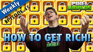How to get rich in Pixel Worlds - Episode 45