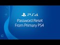 Password Reset From Your Primary PS4