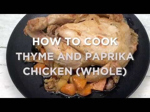 How to cook Licious Thyme and Paprika Chicken-Whole