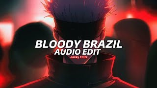 Bloody Brazil - tenzoo [Edit Audio]