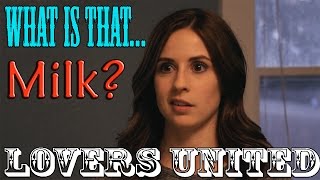 What is that... MILK? - LOVERS UNITED