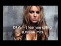 DJ Val - I Hear you calling (Original mix) Dace Club