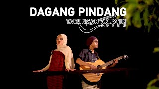 Sultan Trenggono – Dagang Pindang (TARLINGAN AKUSTIK COVER BY ANGGI - DEDE)