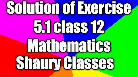 12th,Maths, Solution of Ex-5.1 of element, Ch-Matrices(Continued)