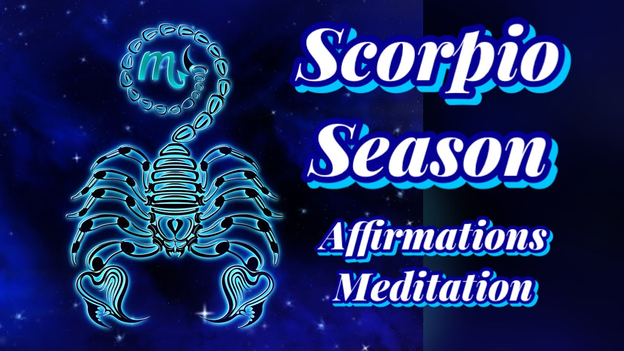 Scorpio Season Affirmations Meditation