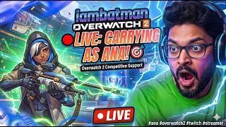 🔴 LIVE: CARRYING AS ANA!🎯Overwatch Competitive Support #anaoverwatch  #overwatch2gameplay #streamer