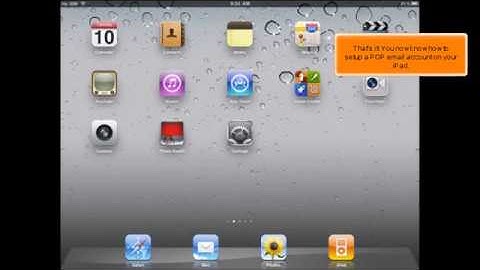 iPad: How to Set Up a POP Email Account