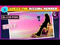 Guess the Blackpink Song & Missing Member by their MV  Screenshot PART 2 || Blackpink Games