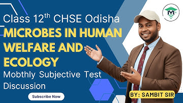 Class 12 Biology | Microbes in Human Welfare & Ecology | Test Discussion CHSE Odisha | MatSciOdia