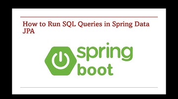 149 How to Run SQL Queries in Spring Data JPA​