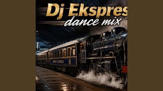 Dj Ekspres Dance mix