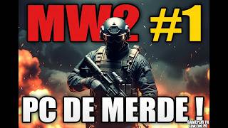 MW2 #1 - Campagne sur mon PC de ! (Gameplay Low End FR)