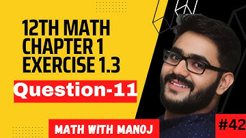 Class 12 Math Chapter1 Ex1.3 Q11 / 12th 1.3 q11 / Q11 1.3 12th class / ( Relations and function) !