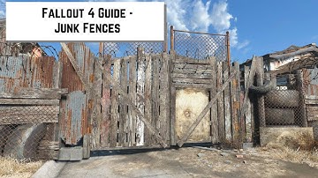 Fallout 4 Guide - Junk Fences