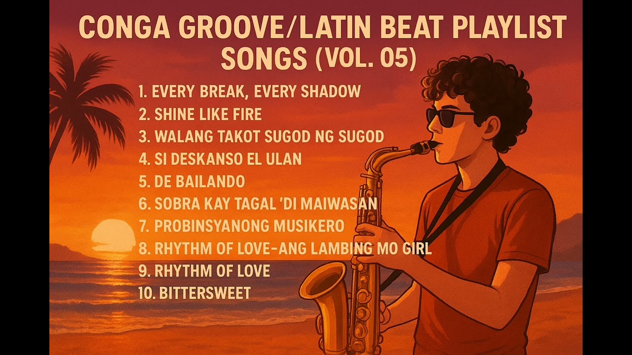 CONGA GROOVE/LATIN BEAT PLAYLIST SONGS (VOL. 05)