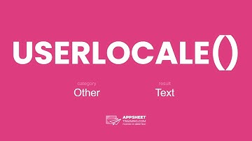 AppSheet USERLOCALE() Expression