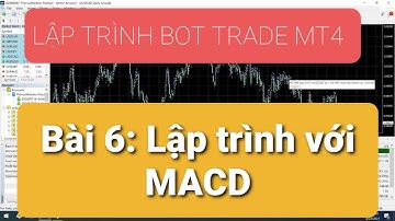#6. Bài 6: Lập trình với  MACD trên MQL4