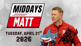 Scott Frost Didn't Say What?! // Middays with Matt // 4-21-26