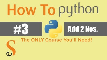 #3 How To Print Sum Of Two Numbers in Python | Python For Beginners