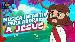 Música Infantil Para Adorar A Jesús Con Fe Kids