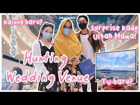 HUNTING WEDDING VENUE + SURPRISE KADO ULTAH MAMA (Mama bebas pilih apa aja!!) @nandaarsyinta