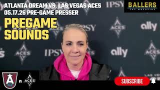 Pregame Sounds: HC Becky Hammon | Las Vegas Aces Presser | vs. Atlanta Dream | 05.17.26