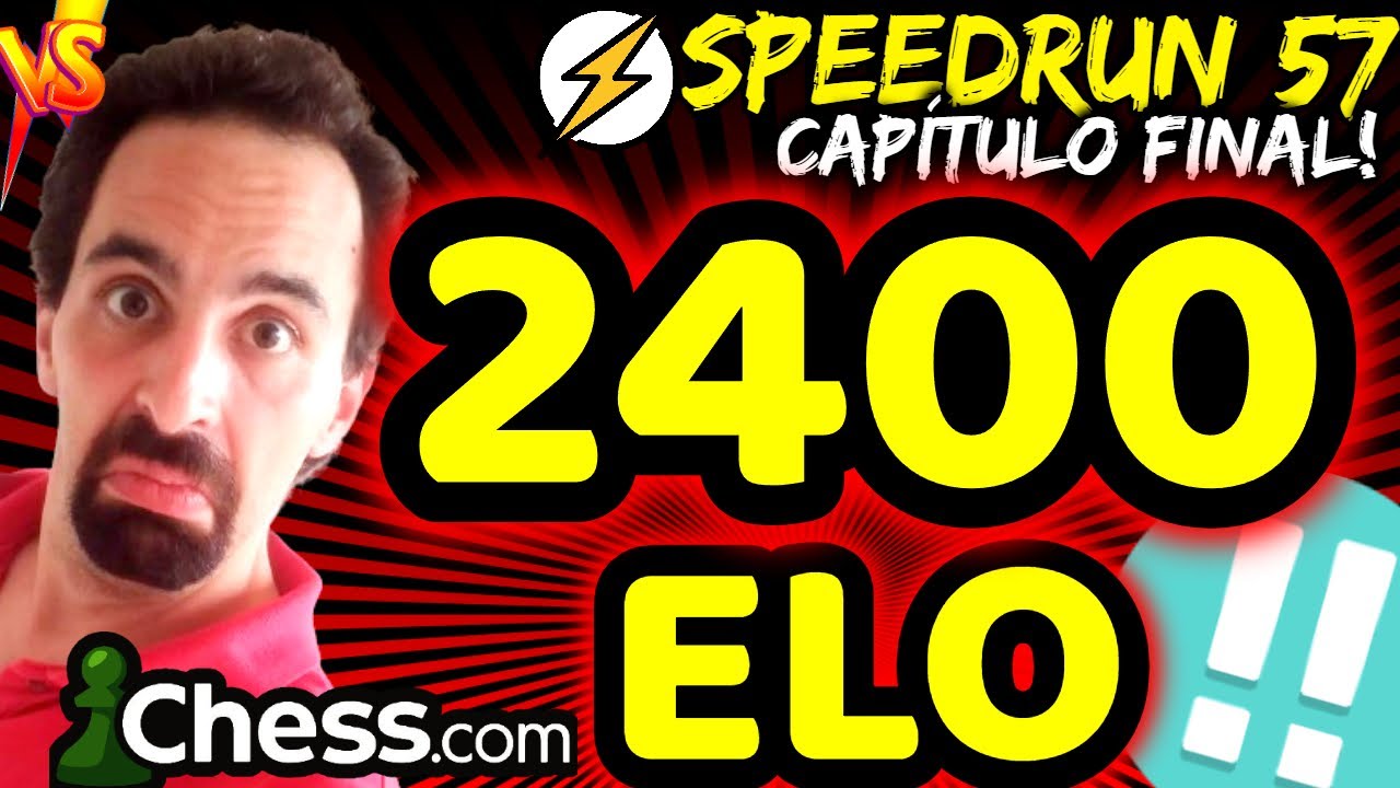 🛑 2400 ELO Chesscom❗ CAPÍTULO FINAL! 💥 Speedrun 57 Chesscom 💣