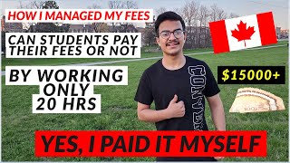 HOW I PAID MY FEES MYSELF WHILE STUDYING IN CANADA| FULLY EXPLAINED