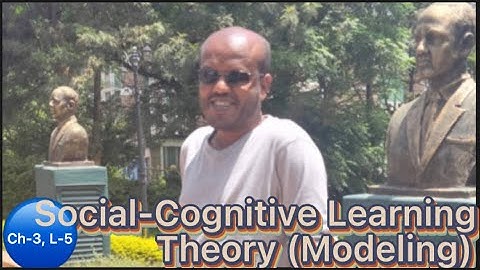 Ch-3-, L-5 Social-Cognitive Learning Theory (Modeling) (Freshman Psychology)