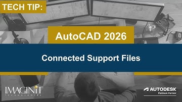 AutoCAD 2026 Tech Tips: Connected Support Files