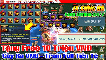 VLTK Mobile Lậu Xưng Bá Mobile - Free 10Tr VNĐ/Acc, Lên Cấp Ko Cần On, Max VIP, KNB Rơi Full Map