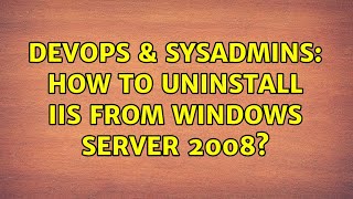 Celebrity DevOps & SysAdmins: How to uninstall IIS from Windows Server 2008? Profile