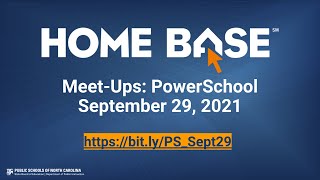 PowerSchool September 2021 Home Base Meet Up