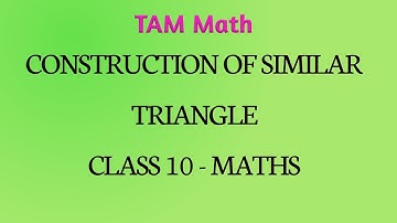 TN Samacheer kalvi New Syllabus 10th Maths - Geometry - Construction of Similar Triangle TAM Math