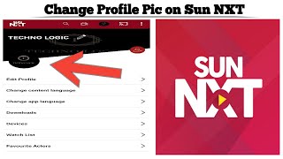 How to change Profile Picture on Sun NXT app | Update Profile Picture on Sun NXT | Techno Logic screenshot 1
