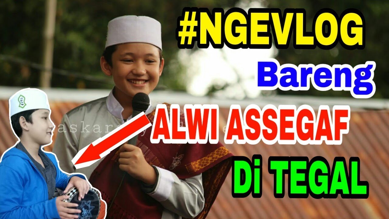 NGE #VLOG bareng ALWI ASSEGAF di tegal || perjalanan dakwah
