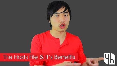 The Hosts File and What It Can Do For You
