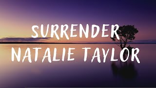 Natalie Taylor - Surrender (lyrics) Resimi