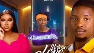 BEFORE LOVE CAME (New Movie Update)Michael Ogechukwu Victory, Pearl Wats, 2026 Latest Nigerian Movie