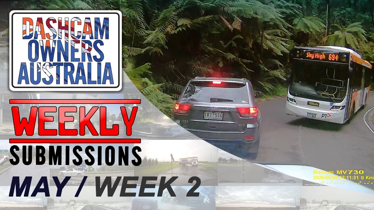 Dash Cam Owners Australia Weekly Submissions May Week 2