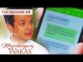 Full Episode 64 | Magpahanggang Wakas