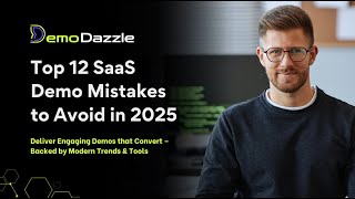 Top 12 SaaS Demo Mistakes to Avoid in 2025