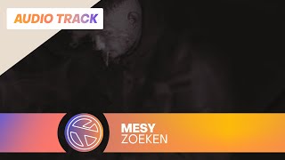 Mesy - Zoeken Officiële Lyric Video Prod. Benn Paul