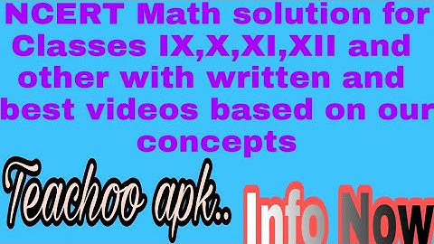 NCERT solution for class IX,X,XI,XII | TEACHOO APK