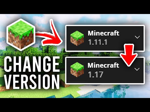 How To Change Version Of Minecraft - Full Guide