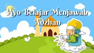 Belajar Menjawab Suara Adzan | Jawaban Adzan