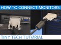 How & Where to Connect Your Monitors