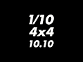 1 / 1 0  //  4 x 4  //  1 0 . 1 0