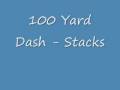 100 yard dash  stacks